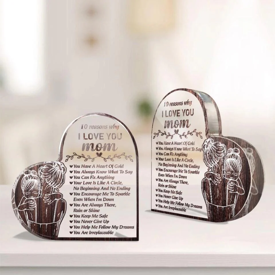 10 Reasons Why I Love You Mom- Best Heart Acrylic Plaque Gift For Mom Grandmother-209IHPTHAP225 - Image 3