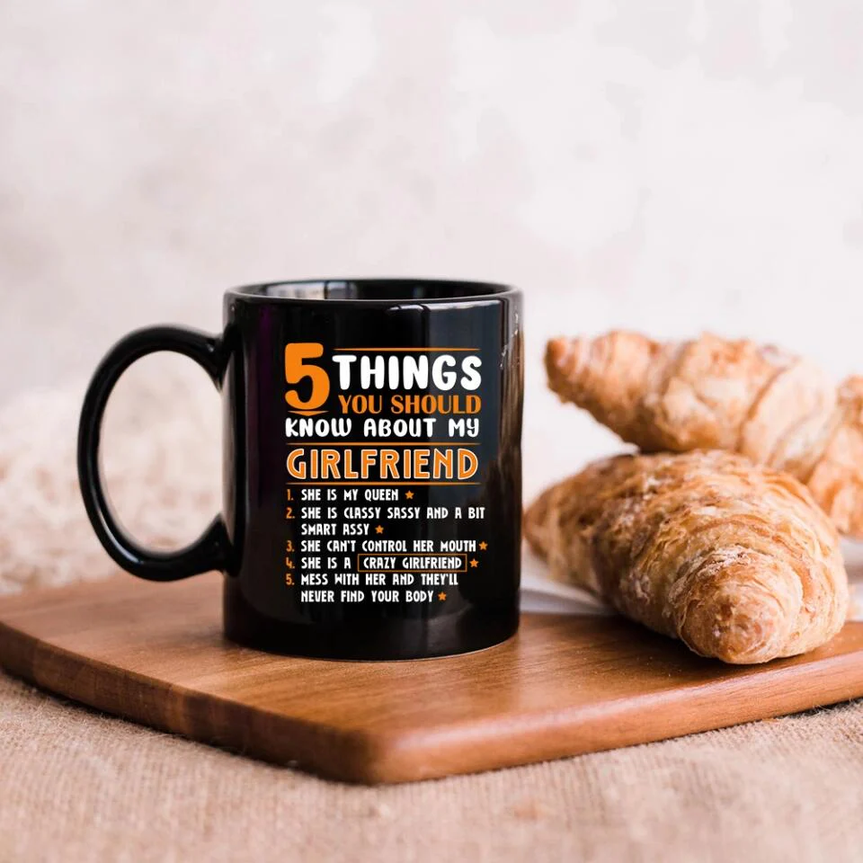 5 Things You Should Know About My Girlfriend/Wife - Personalized Mug - Gift for Girlfriend or Wife - Image 6