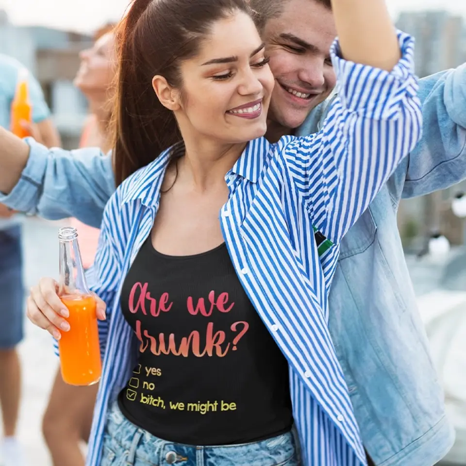 Are We Drunk? Bitch We Might Be - Tank Top - Gift For Friends, Besties - Image 7