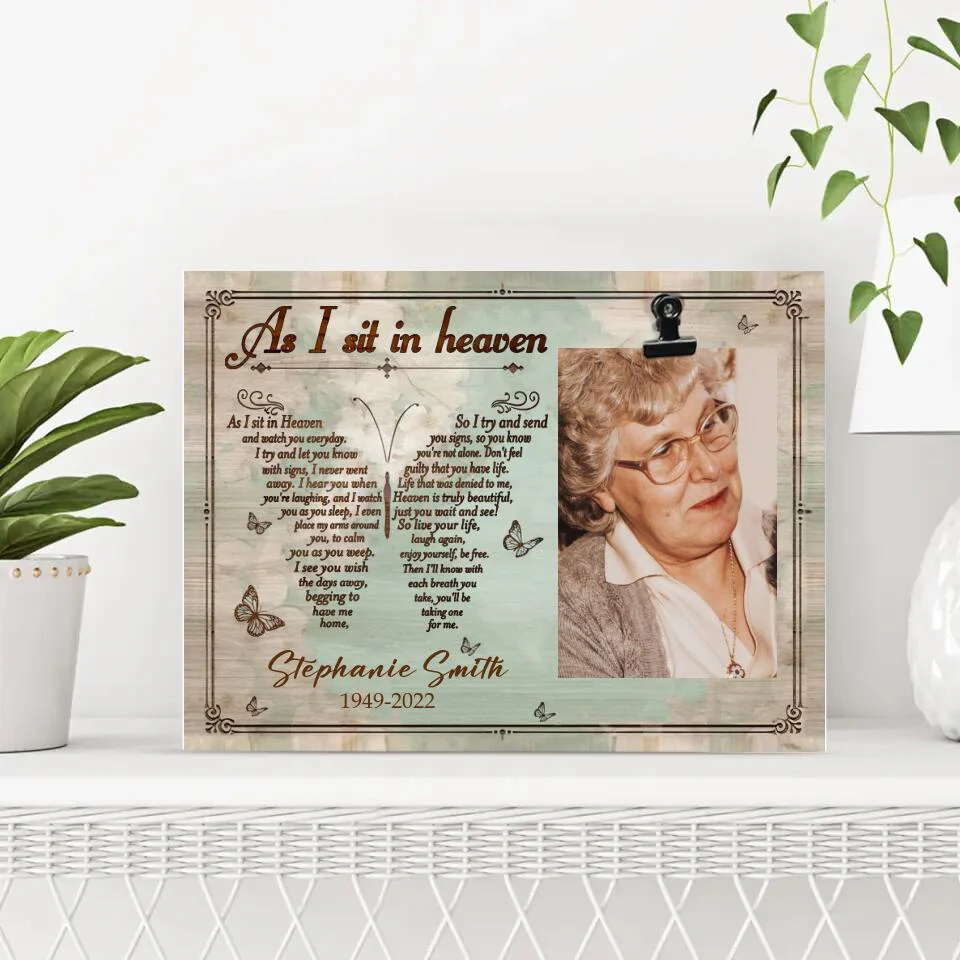 As I Sit In Heaven - Personalized Photo Clip Frame - Best Memorial Gifts Family Member Loss - In Loving Memory - Remembrance Grieving Gift for Deceased Loved One - 212IHPVSPT561 - Image 3