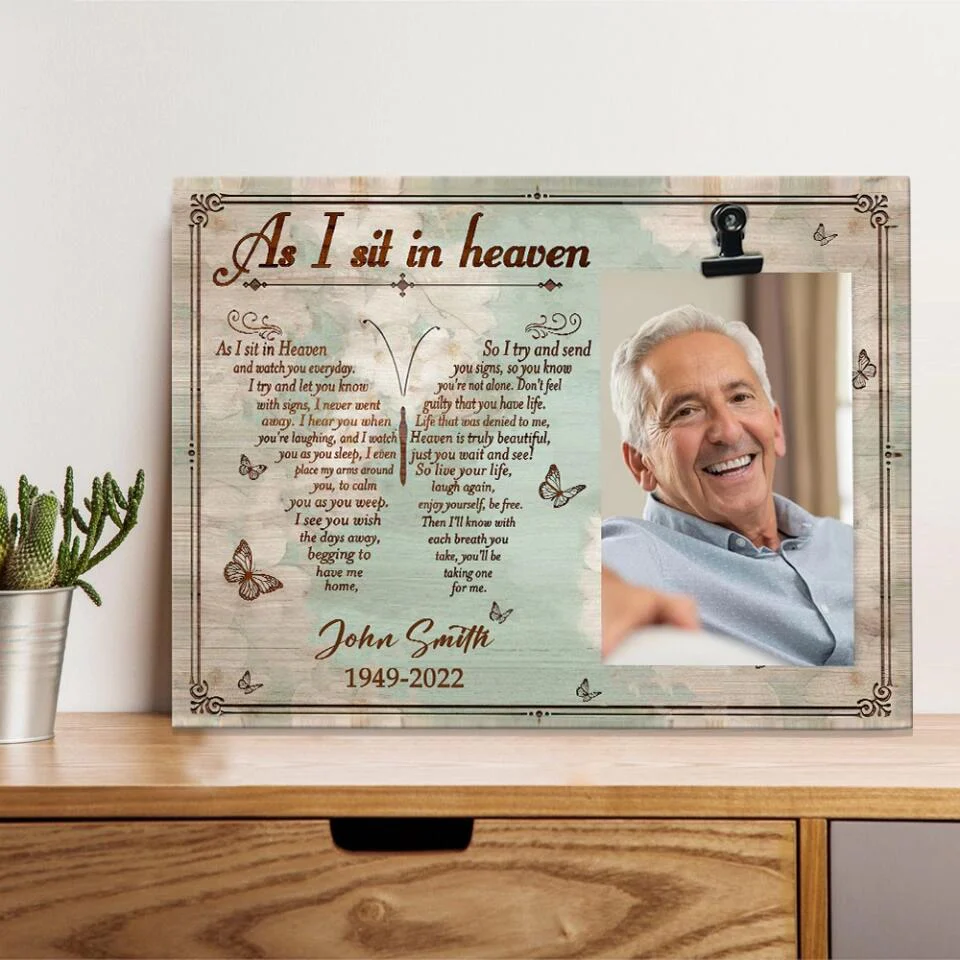 As I Sit In Heaven - Personalized Photo Clip Frame - Best Memorial Gifts Family Member Loss - In Loving Memory - Remembrance Grieving Gift for Deceased Loved One - 212IHPVSPT561 - Image 5