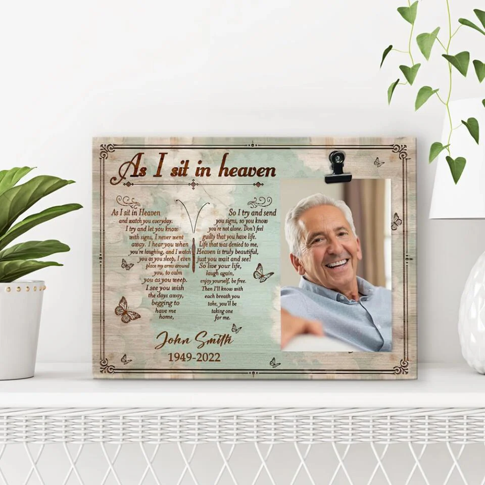 As I Sit In Heaven - Personalized Photo Clip Frame - Best Memorial Gifts Family Member Loss - In Loving Memory - Remembrance Grieving Gift for Deceased Loved One - 212IHPVSPT561 - Image 6