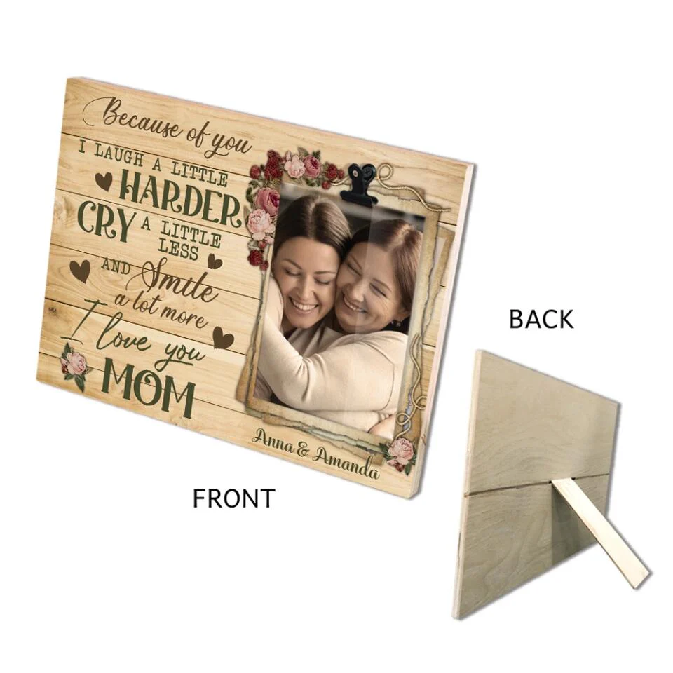 Because Of You Mom - Personalized Photo Clip Frame - Best Gifts for Mom Her On Christmas Mother's day Birthdays - 210IHPNPPT452 - Image 4