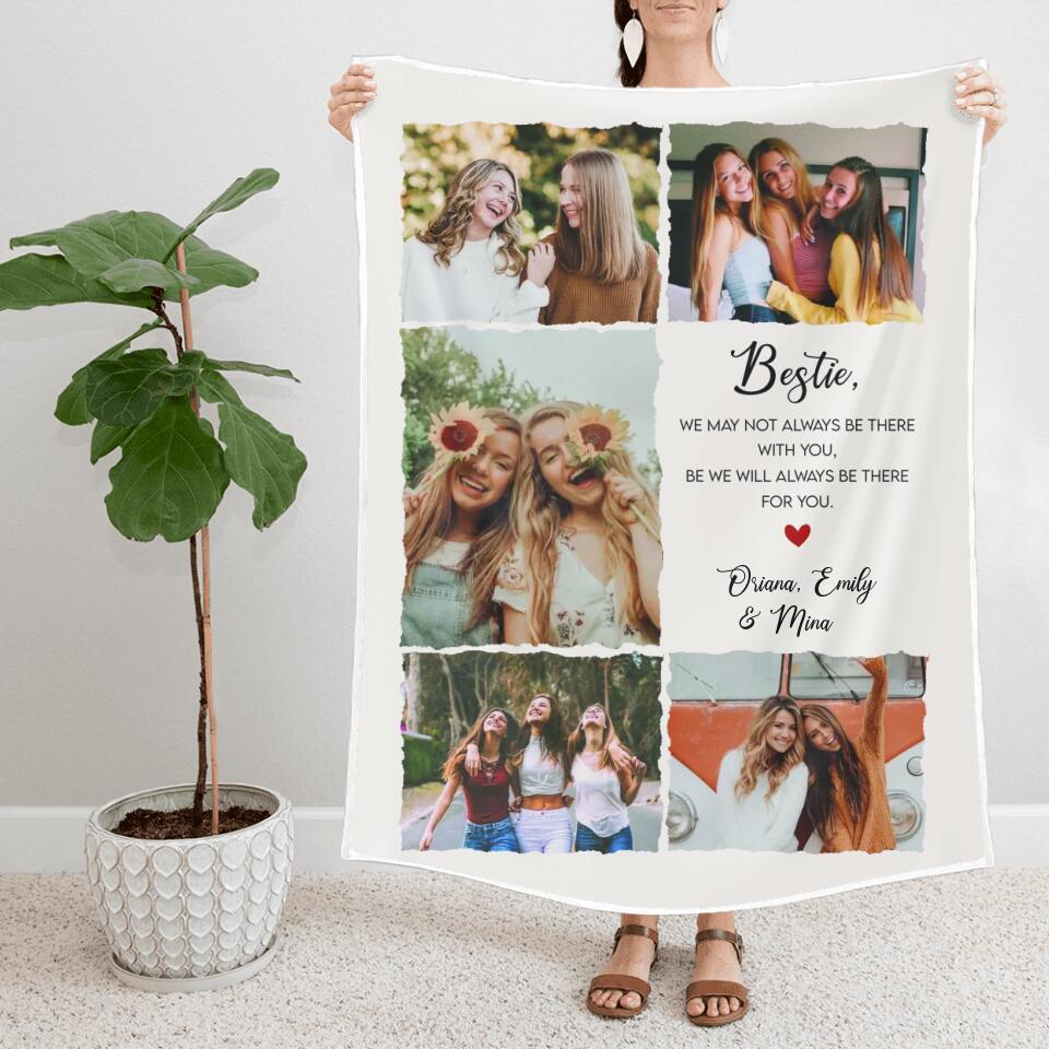 Bestie We May Not Always Be There With You - Personalized Upload Photo Blanket - Home Decor Best Gift For Bestie For Friends For Him/Her On Anniversary - 211ICNNPBL120 - Image 3