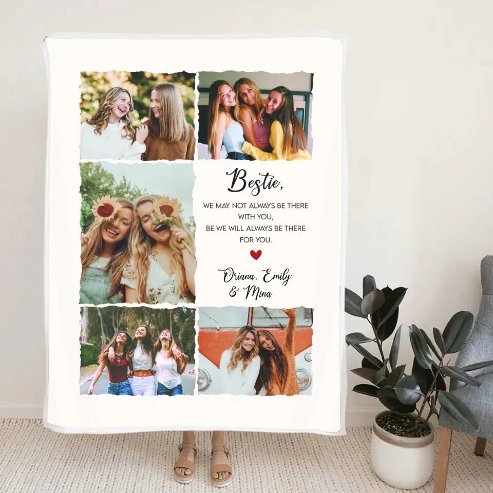 Bestie We May Not Always Be There With You - Personalized Upload Photo Blanket - Home Decor Best Gift For Bestie For Friends For Him/Her On Anniversary - 211ICNNPBL120 - Image 4