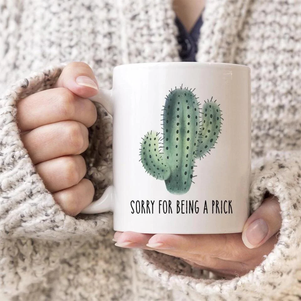 Cactus Sorry For Being A Prick - Personalized Mug - Sorry Gift For Her Wife Girlfriends - Image 4