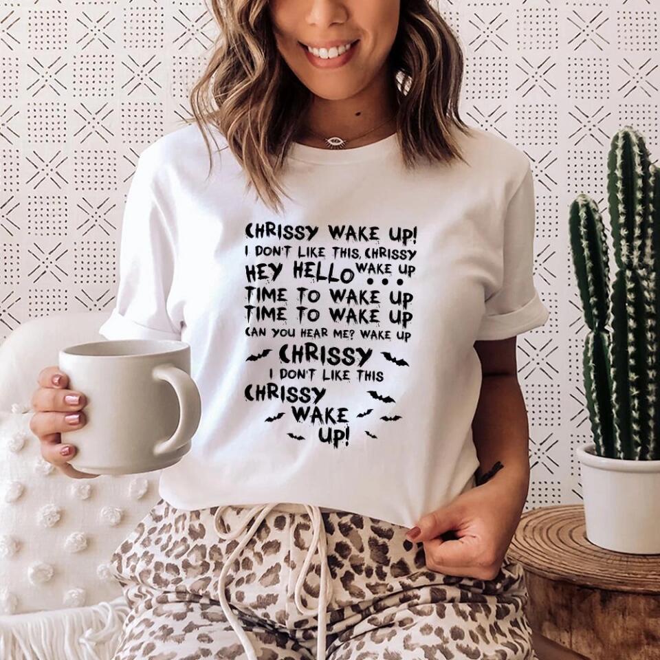 Chrissy Wake Up - Personalized Shirt - Halloween Gift For Horror Movie Lover - Image 3