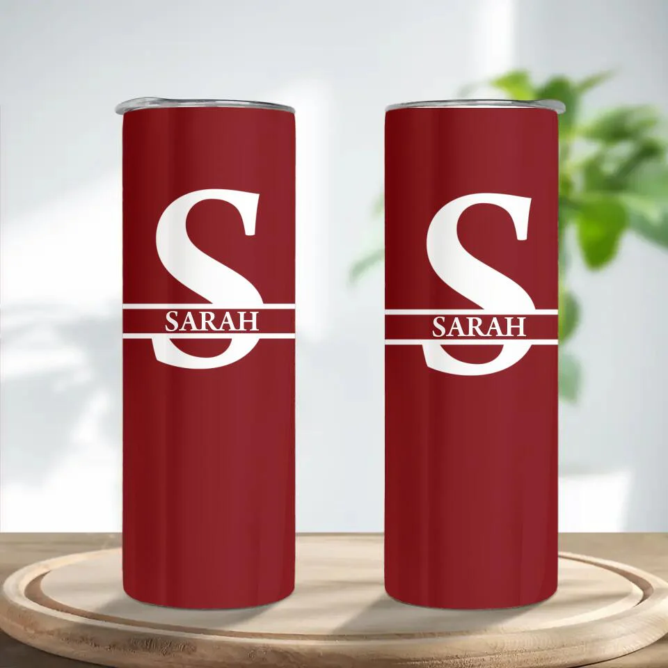 Custom The First Letter And Name Skinny Tumbler