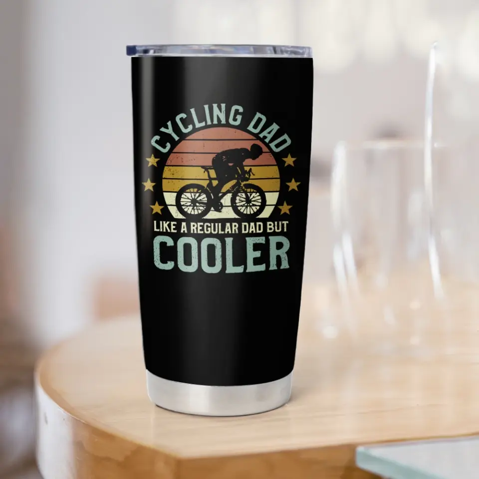Cycling Dad Like A Regular Dad But Cooler Personalized Tumbler Gift for Cycling Dad - Image 5