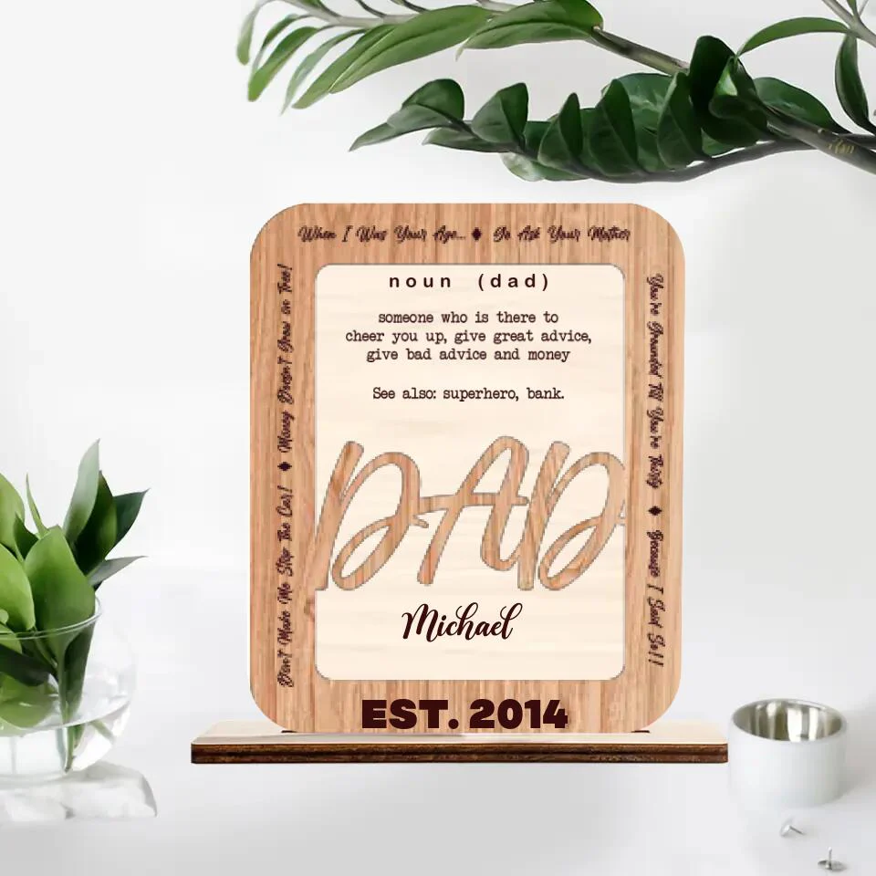 Dad Definition - Someone Who is There to Cheer You Up Give Great Advice Give Bad Advice and Money - Dad Est. Year - Personalized Name - Custom Wooden Plaque - Father's Day Gift - Birthday Gift for Daddy from Daughter Son - 301ICNLNWP055 - Image 2
