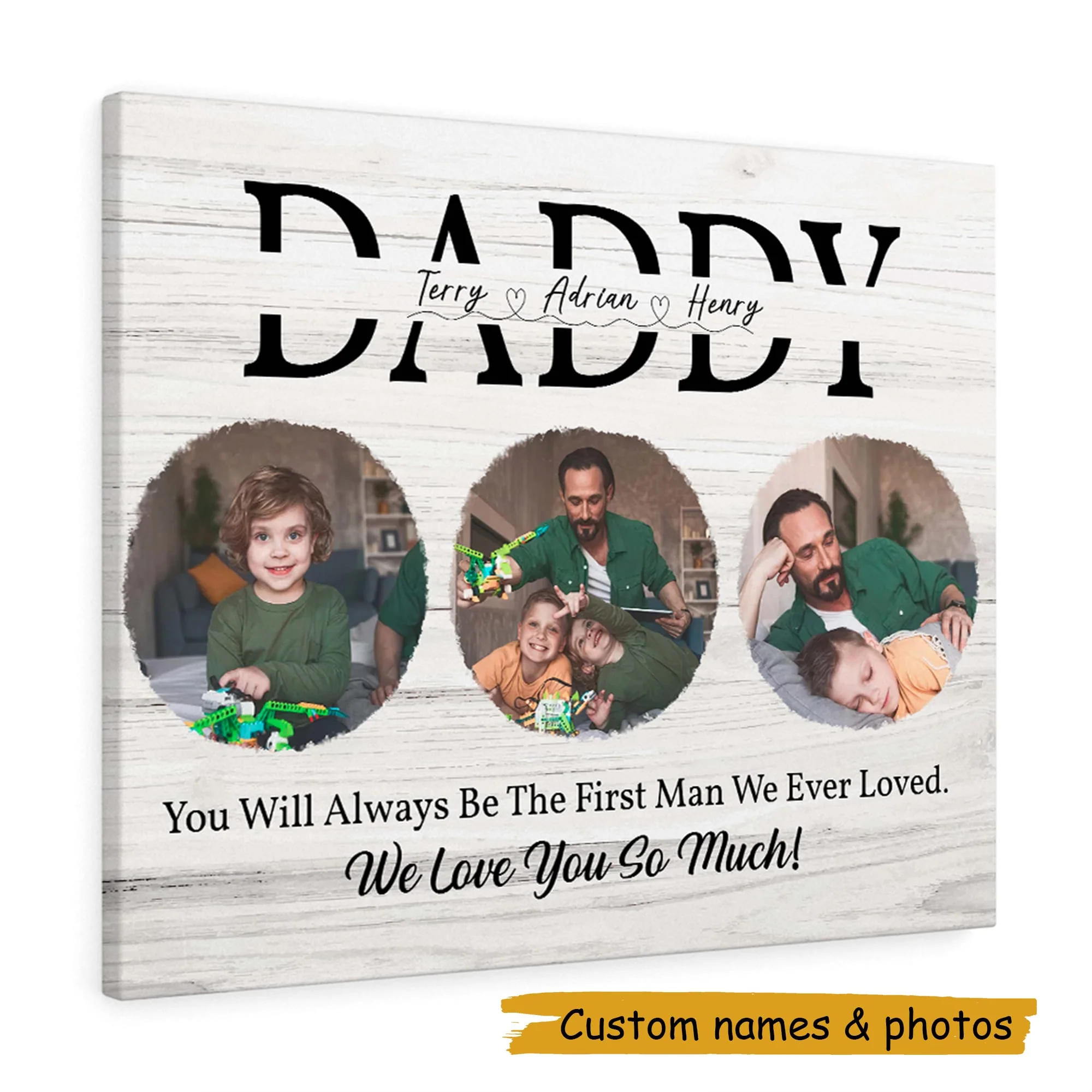 Daddy You Will Always Be The First Man I Ever Loved Personalized Canvas Poster - Image 3