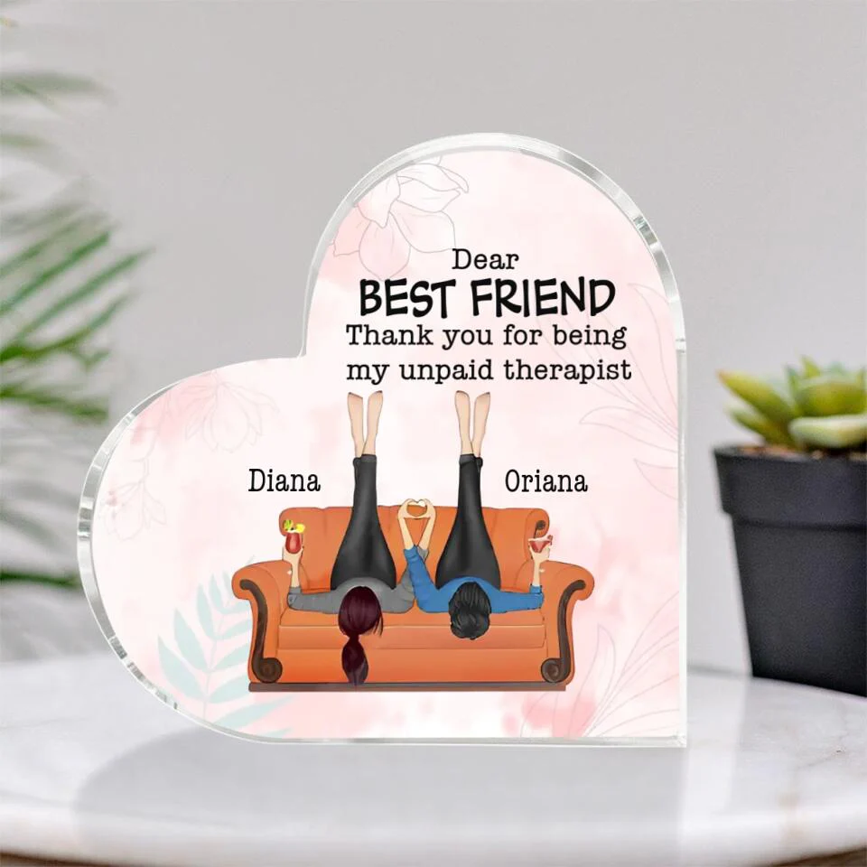 Dear Best Friend Thank You For Being My Unpaid Therapist Custom Acrylic Plaque Anniversary Gift For Friends