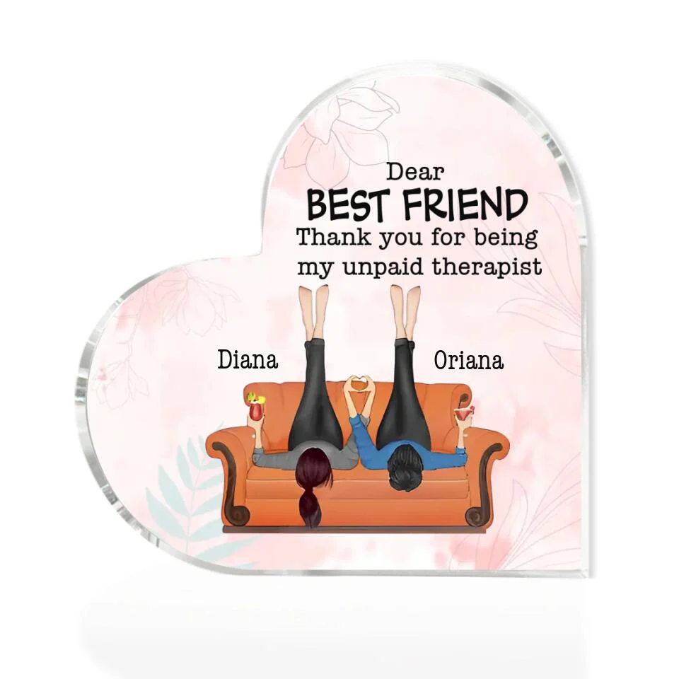 Dear Best Friend Thank You For Being My Unpaid Therapist Custom Acrylic Plaque Anniversary Gift For Friends - Image 2