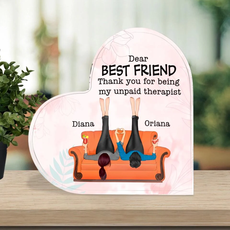 Dear Best Friend Thank You For Being My Unpaid Therapist Custom Acrylic Plaque Anniversary Gift For Friends - Image 5