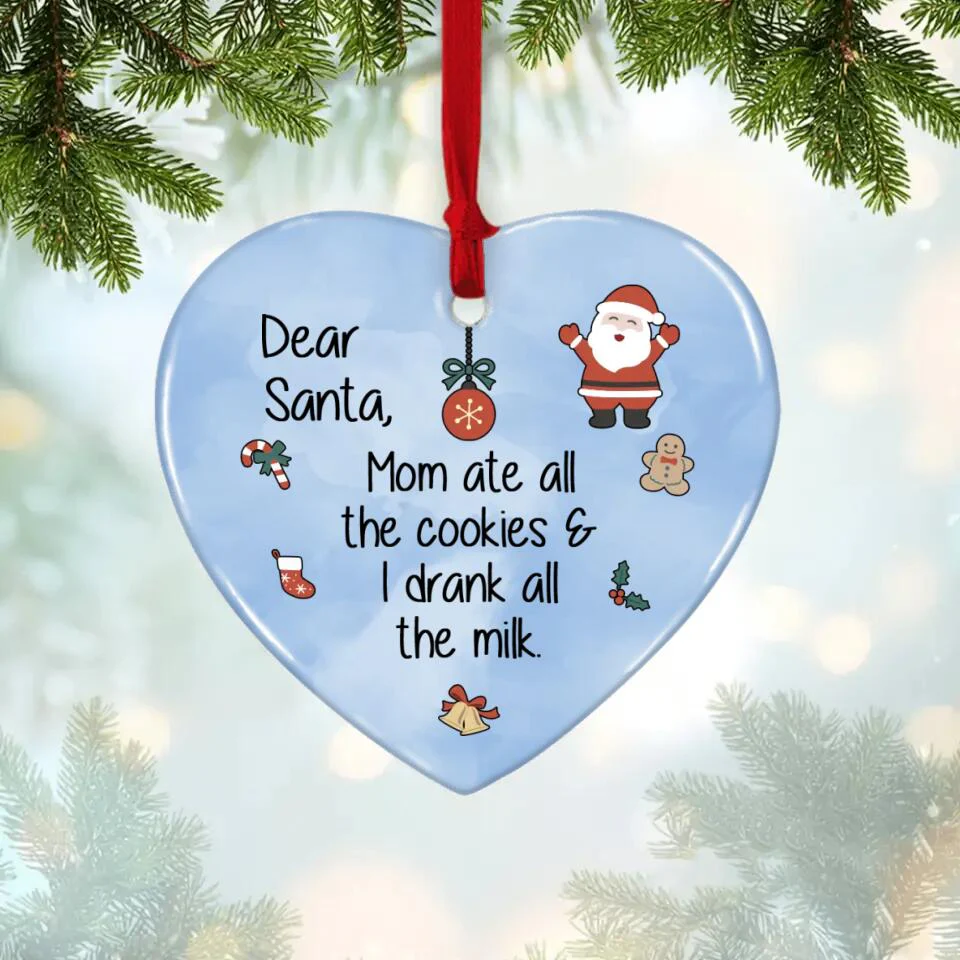 Dear Santa Mom Ate All The Cookies & I Drank All The Milk - Heart Ceramic Ornament - Christmas Gift for Baby - Image 3
