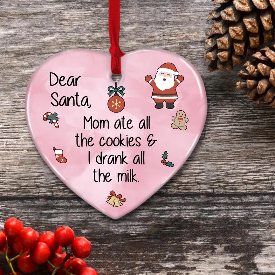 Dear Santa Mom Ate All The Cookies & I Drank All The Milk - Heart Ceramic Ornament - Christmas Gift for Baby - Image 4
