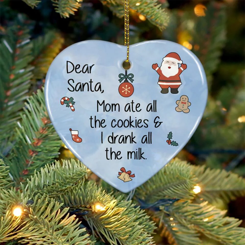 Dear Santa Mom Ate All The Cookies & I Drank All The Milk - Heart Ceramic Ornament - Christmas Gift for Baby - Image 5