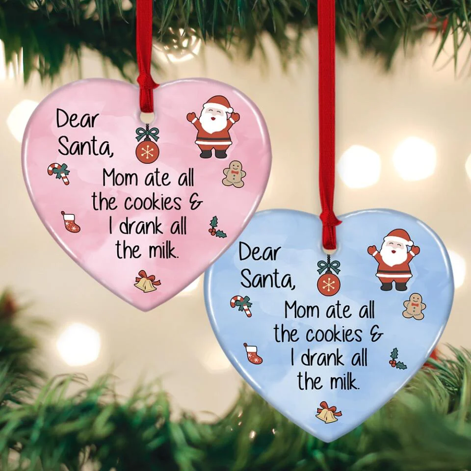 Dear Santa Mom Ate All The Cookies & I Drank All The Milk - Heart Ceramic Ornament - Christmas Gift for Baby - Image 6