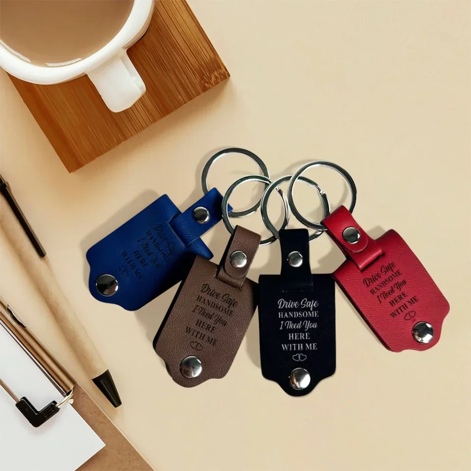 Personalized Valentine Gifts - Drive Safe Handsome I Need You Here With Me - Personalized Photo Leather Keychain - Gift For Couples - Image 11