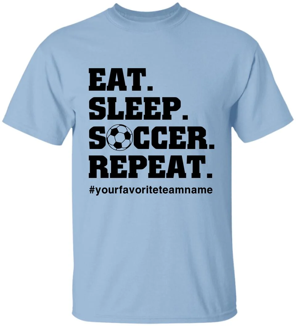 Eat Sleep Repeat, Personalized Name & Hashtag Unisex Shirt, Cool Gift for Soccer Lovers - Image 4