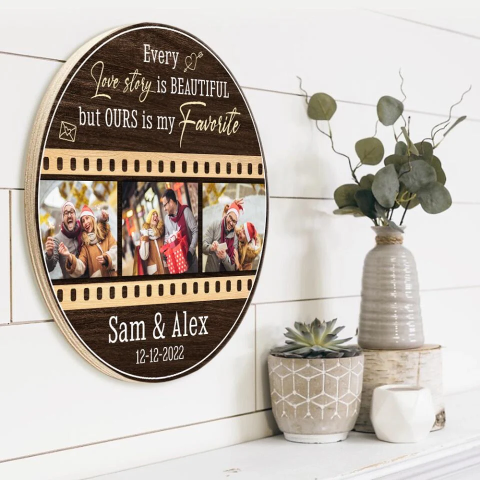 Couple Wooden Sign Every Love Story Is Beautiful Custom Round Wooden Sign Christmas Gifts - Image 8