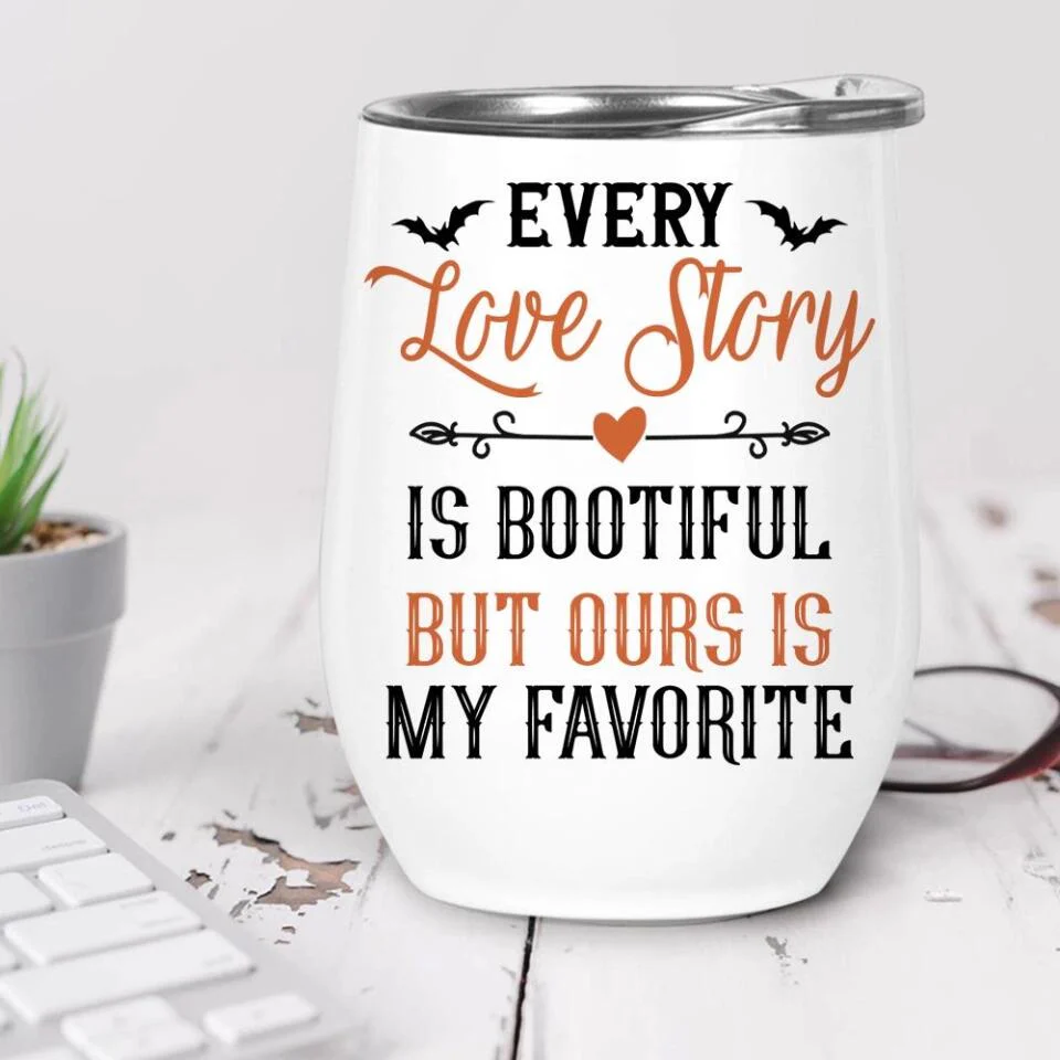 Every Love Story Is Bootiful But Ours Is My Favorite - Personalized Wine Tumbler - Halloween Gift For Couples - Image 4