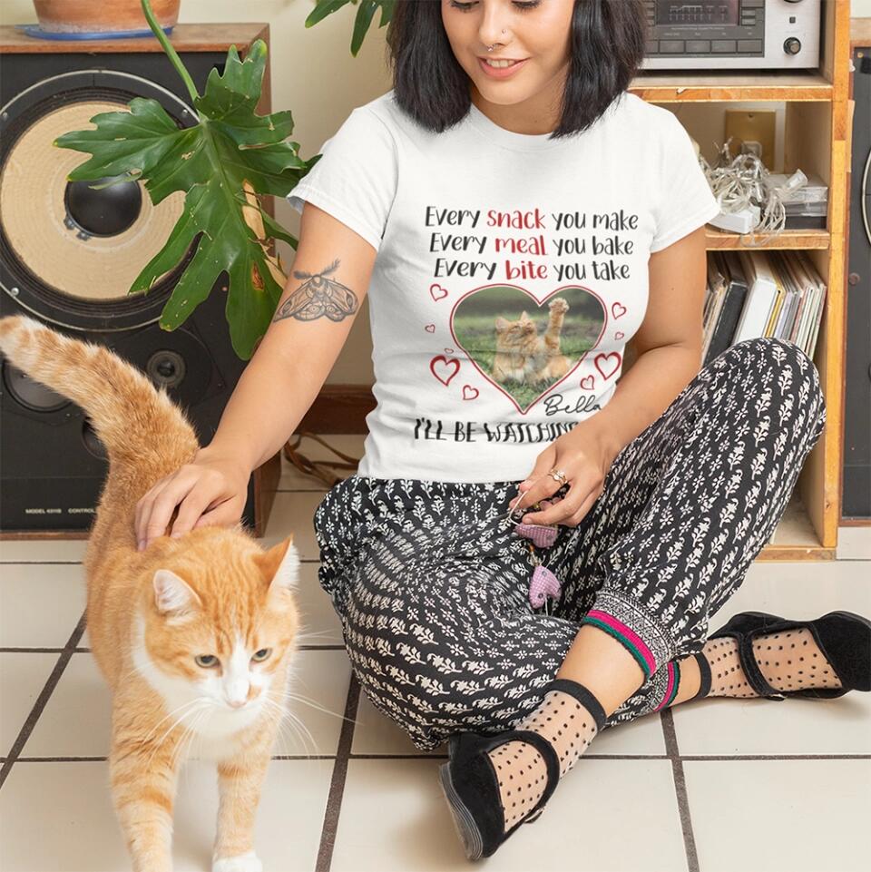 Every Snack You Make Every Meal You Bake - Personalized T-shirt - Image 4