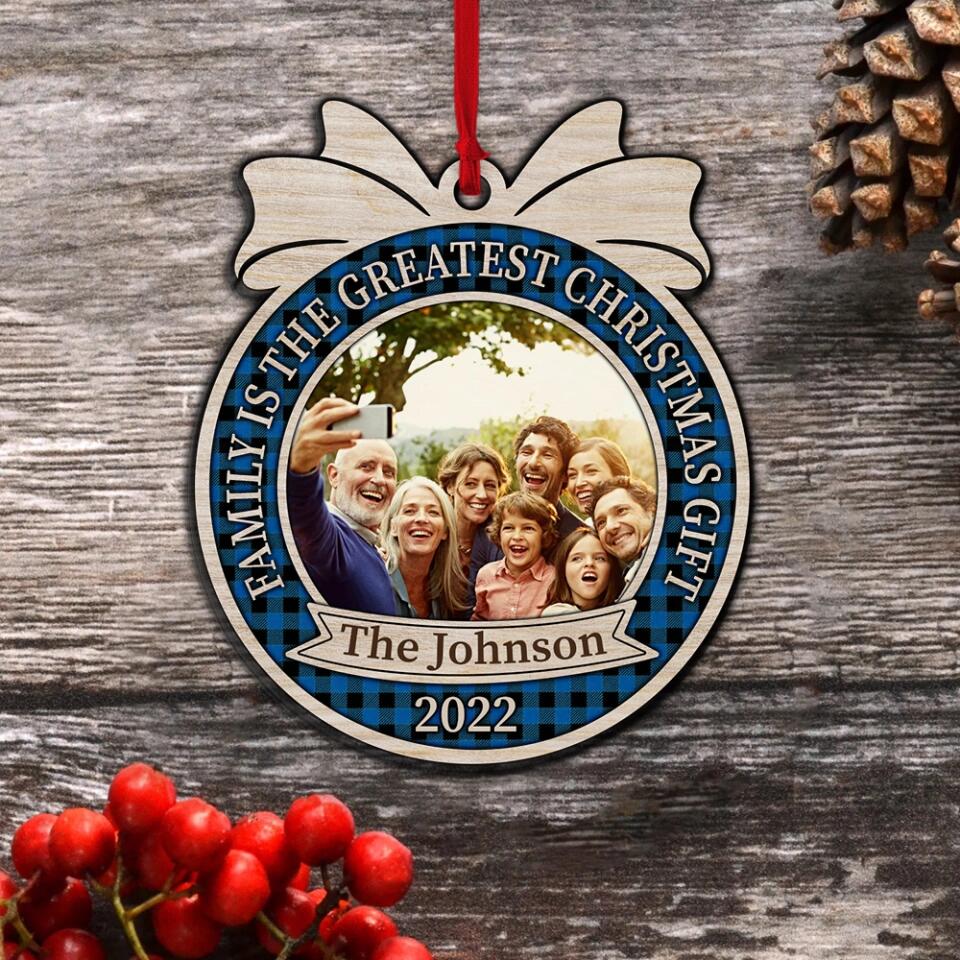 Family Is The Greatest 2 Layered Mixed Personalized Ornament Christmas Gift - Image 3