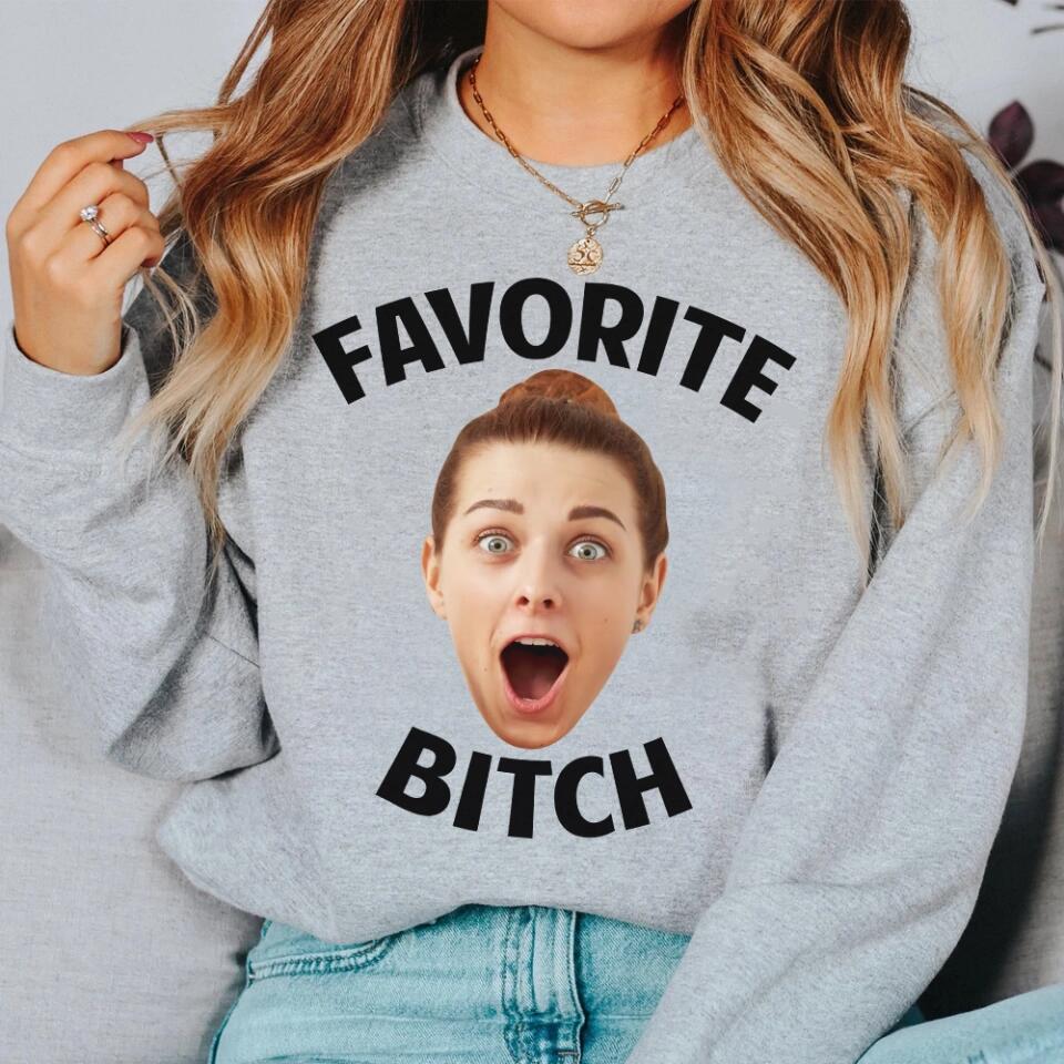 Favorite Bitch - Personalized Face - Custom Photo - Crewneck Sweatshirt - Best Gift for Bestie BFF Best Friend - 211ICNBNSW211 - Image 3