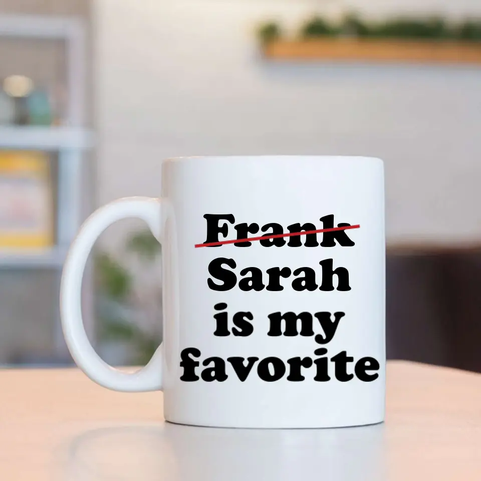 Favorite Child Funny Personalized White Mug - Image 4