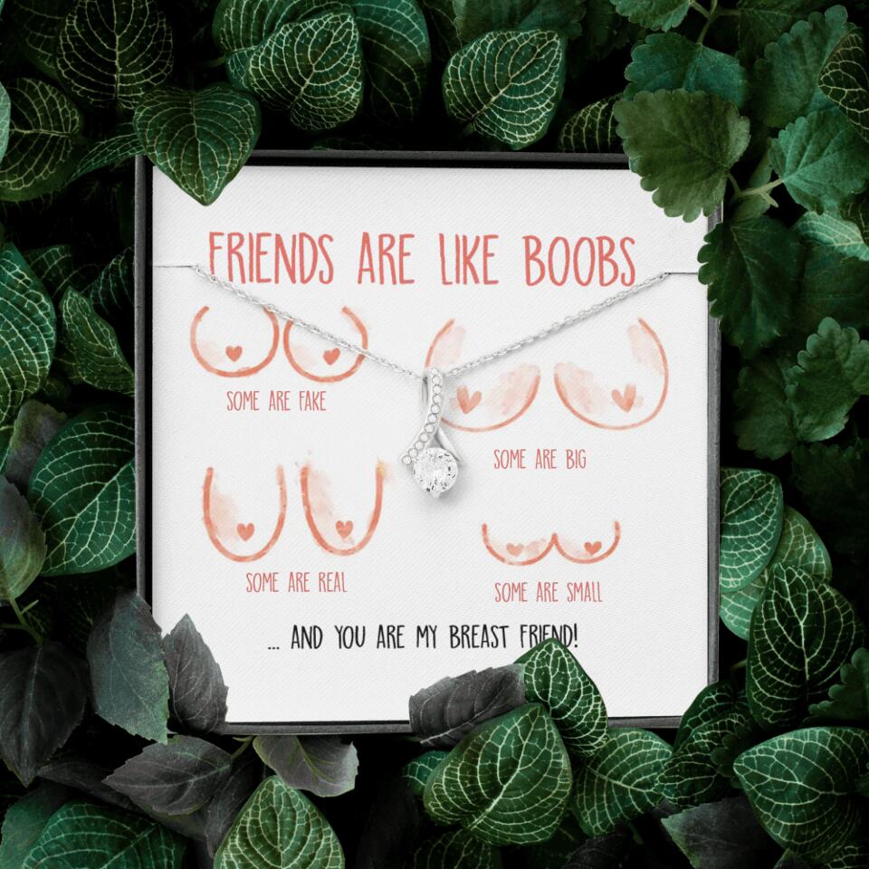 Friends Are Like Boobs Personalized Funny Necklace - Image 13