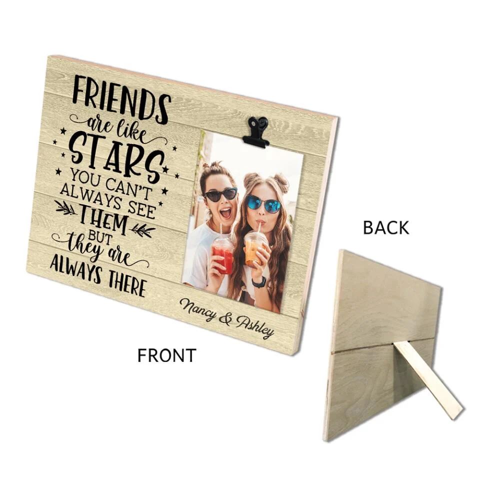Friends Are Like Stars They Are Always There - Personalized Photo Clip Frame - Best Gift For Friends For Guy Friends Gift For Him/Her On Anniversary -  302IHPBNPT228 - Image 7