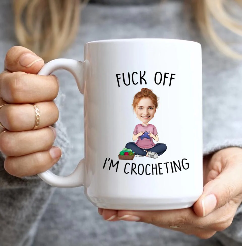 Fuck Off I'm Crocheting - Personalized White Mug - Custom Upload Photo - Image 6