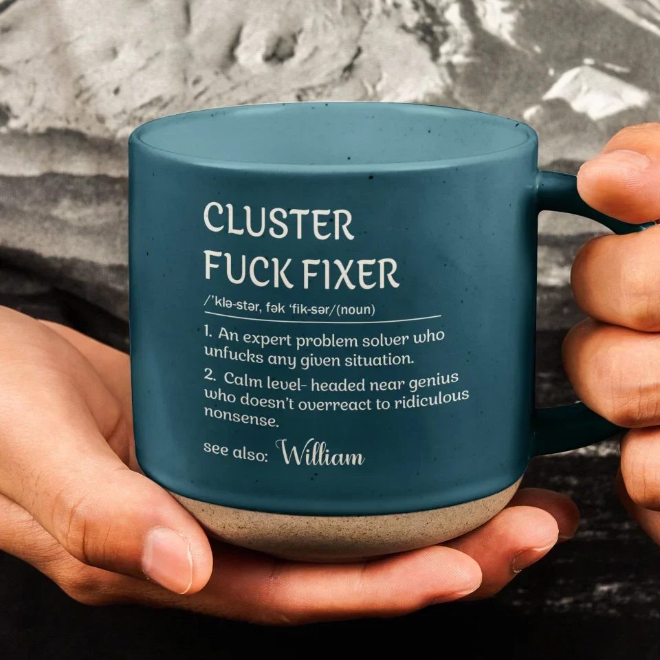 Funny Boss Gift - Cluster F*Ck Fixer- Gifts For Women, Men, Coworker, Boss - Personalized 12oz Pottery Mug - Image 9