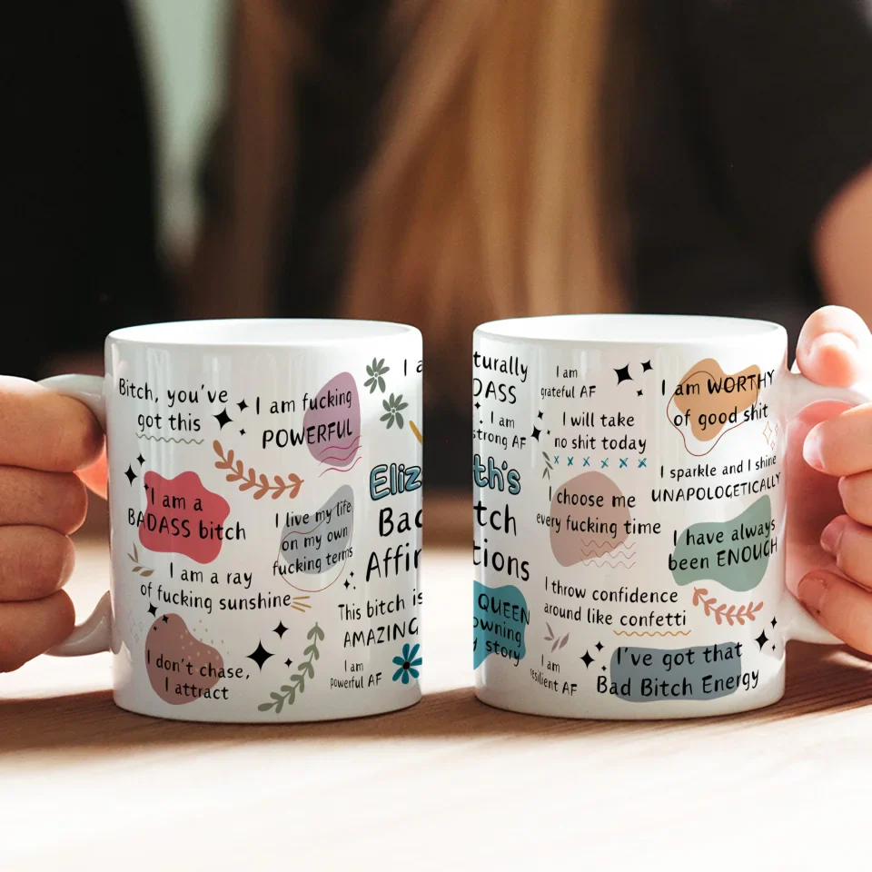Funny Coffee Mug - Bad B*Tch Affirmations - For Coworkers, Friends, Self Gift - Personalized Name Ceramic Mug