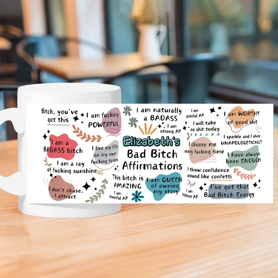 Funny Coffee Mug - Bad B*Tch Affirmations - For Coworkers, Friends, Self Gift - Personalized Name Ceramic Mug - Image 11