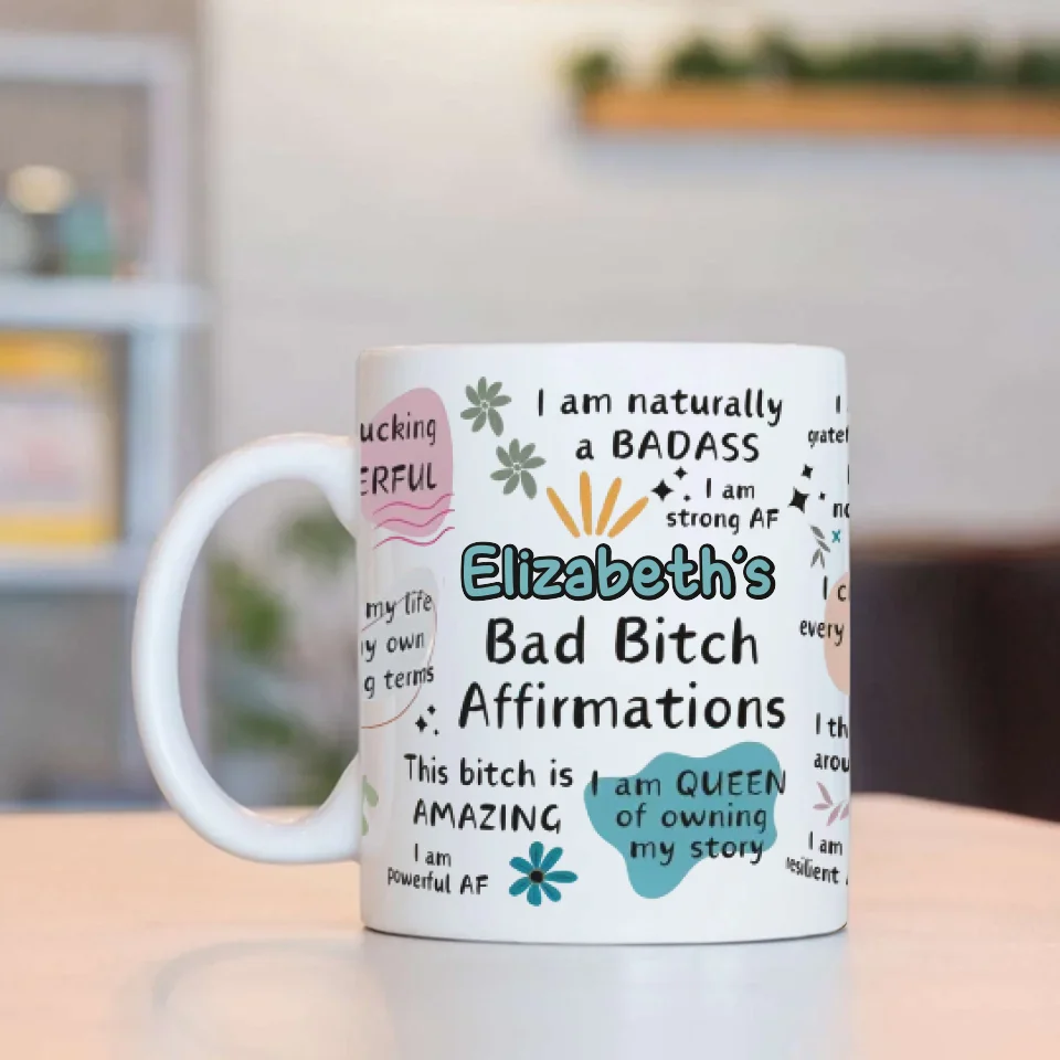 Funny Coffee Mug - Bad B*Tch Affirmations - For Coworkers, Friends, Self Gift - Personalized Name Ceramic Mug - Image 2