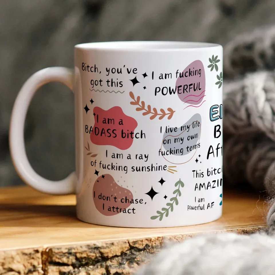 Funny Coffee Mug - Bad B*Tch Affirmations - For Coworkers, Friends, Self Gift - Personalized Name Ceramic Mug - Image 5