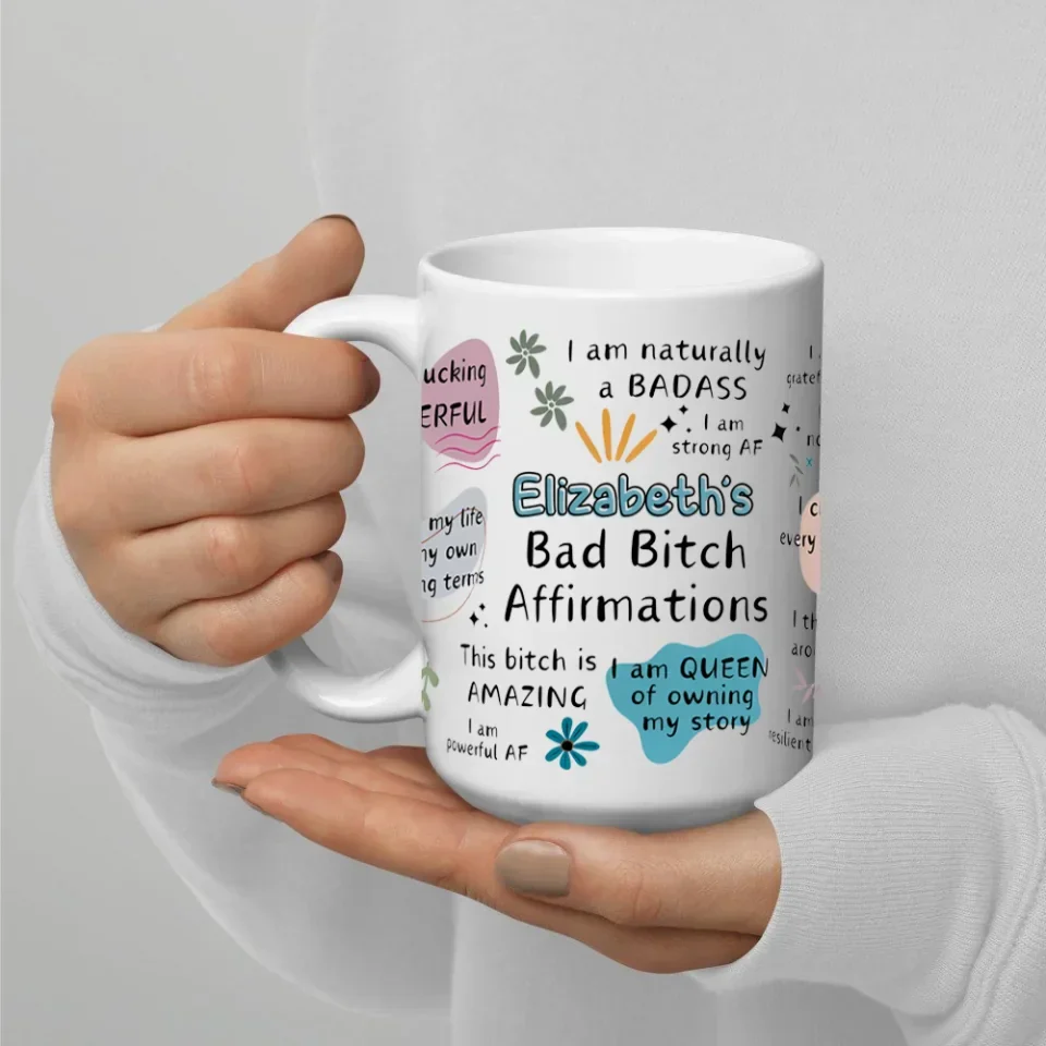 Funny Coffee Mug - Bad B*Tch Affirmations - For Coworkers, Friends, Self Gift - Personalized Name Ceramic Mug - Image 7