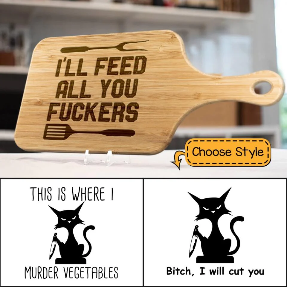 Funny Saying I'll Feed All You Fuckers - Cat This is Where I Murder Vegetables - Personalized Wood Cutting Board - Gift for BFF Family Members - Image 3