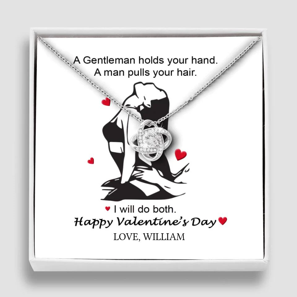 A Gentleman Holds Your Hand, A Man Pulls Your Hair - Personalized Necklace