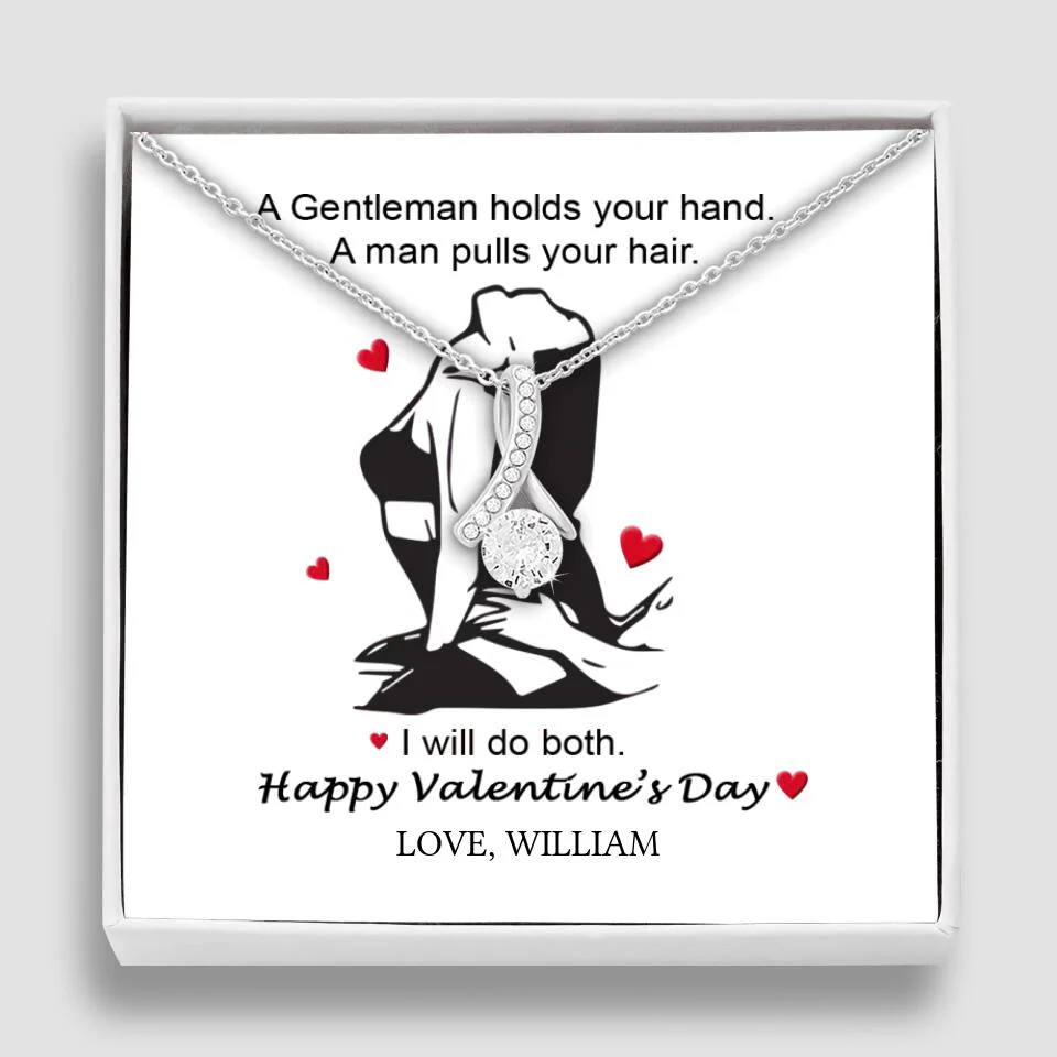 A Gentleman Holds Your Hand, A Man Pulls Your Hair - Personalized Necklace - Image 19