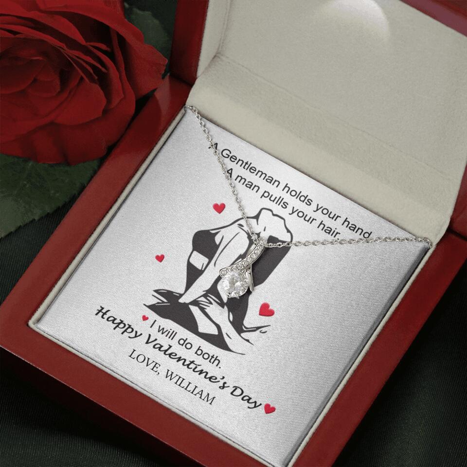 A Gentleman Holds Your Hand, A Man Pulls Your Hair - Personalized Necklace - Image 27
