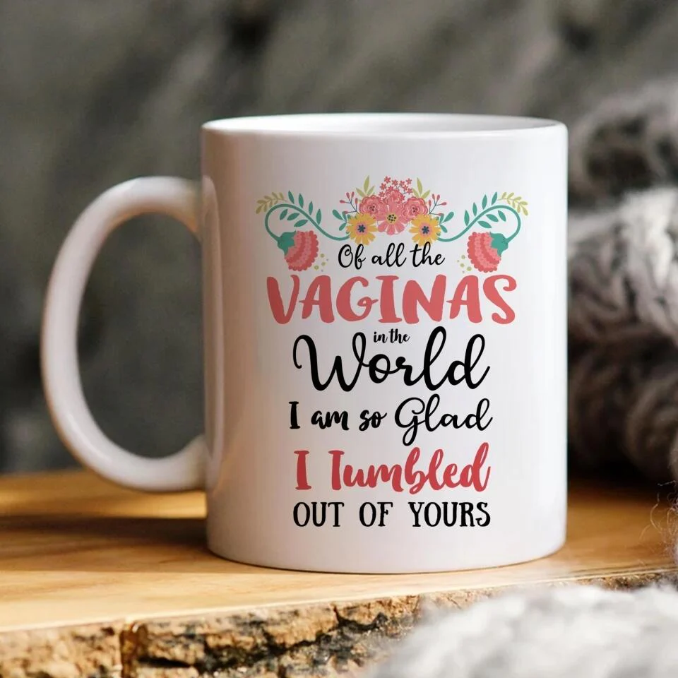 Glad I'm Tumbled Out Of Yours - White Mug - Image 3