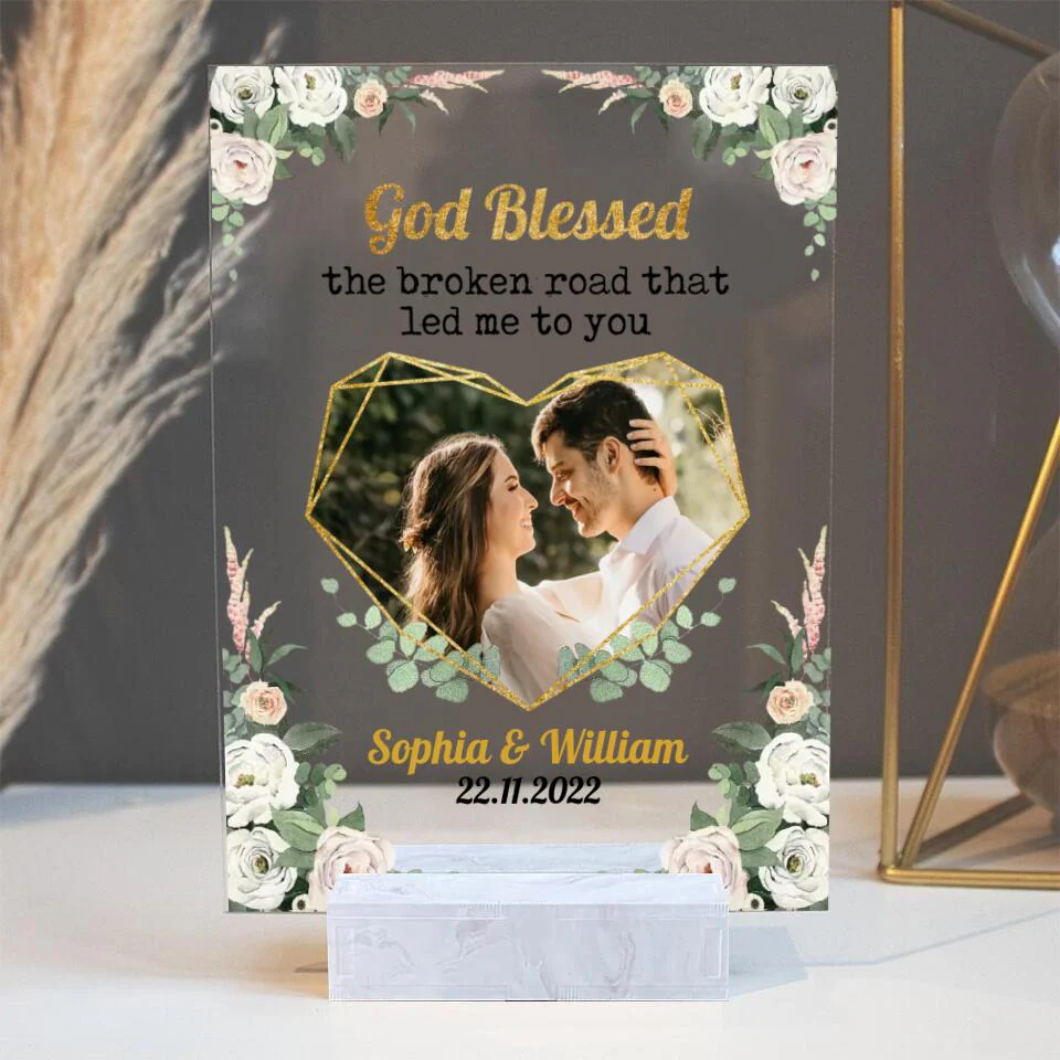 Personalized Valentine Gifts - God Blessed The Broken Heart That Led Me To You - Personalize Photo Acrylic Plaque - Image 3
