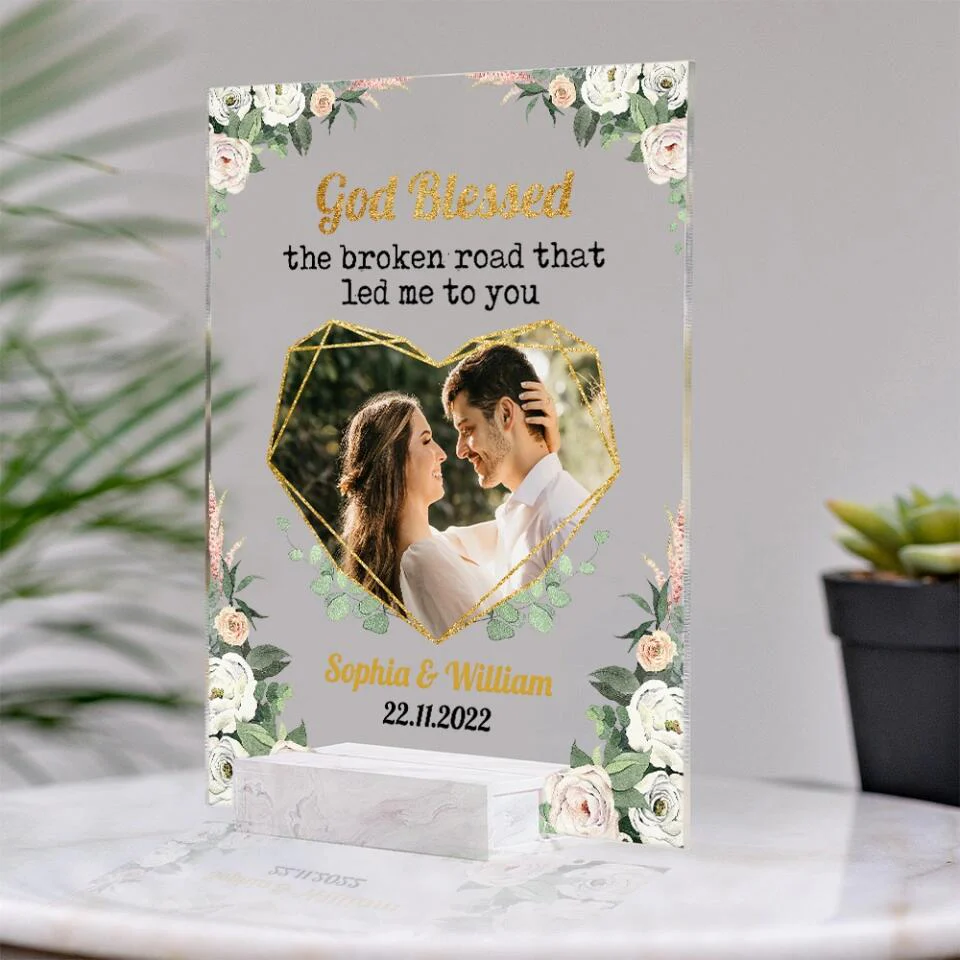 Personalized Valentine Gifts - God Blessed The Broken Heart That Led Me To You - Personalize Photo Acrylic Plaque - Image 6