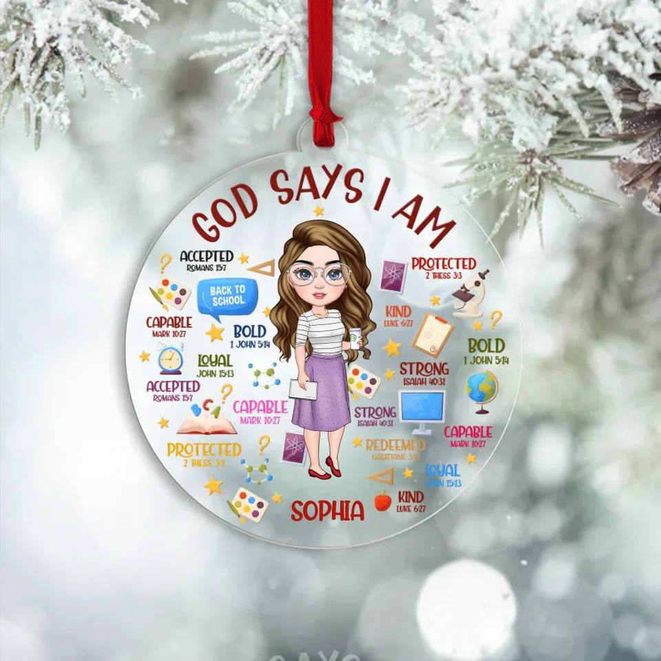 God Says I Am Accepted Protected Kind - Custom Transparent Acrylic Ornament - Appreciation Gift For Teachers - Christmas Gifts