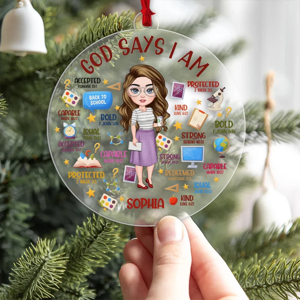 God Says I Am Accepted Protected Kind - Custom Transparent Acrylic Ornament - Appreciation Gift For Teachers - Christmas Gifts - Image 3