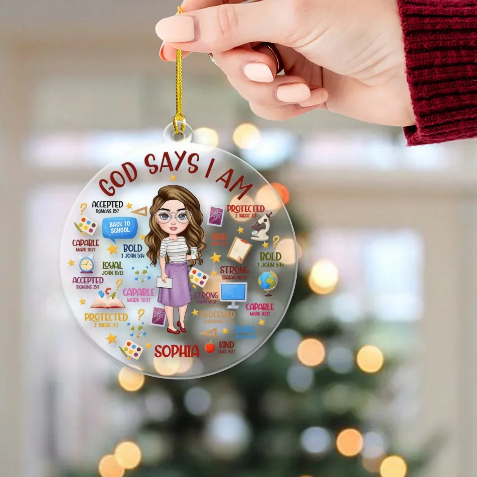 God Says I Am Accepted Protected Kind - Custom Transparent Acrylic Ornament - Appreciation Gift For Teachers - Christmas Gifts - Image 4