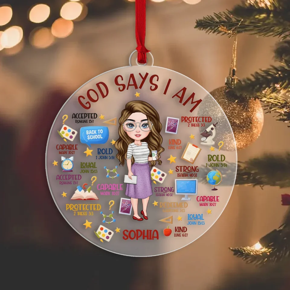 God Says I Am Accepted Protected Kind - Custom Transparent Acrylic Ornament - Appreciation Gift For Teachers - Christmas Gifts - Image 5